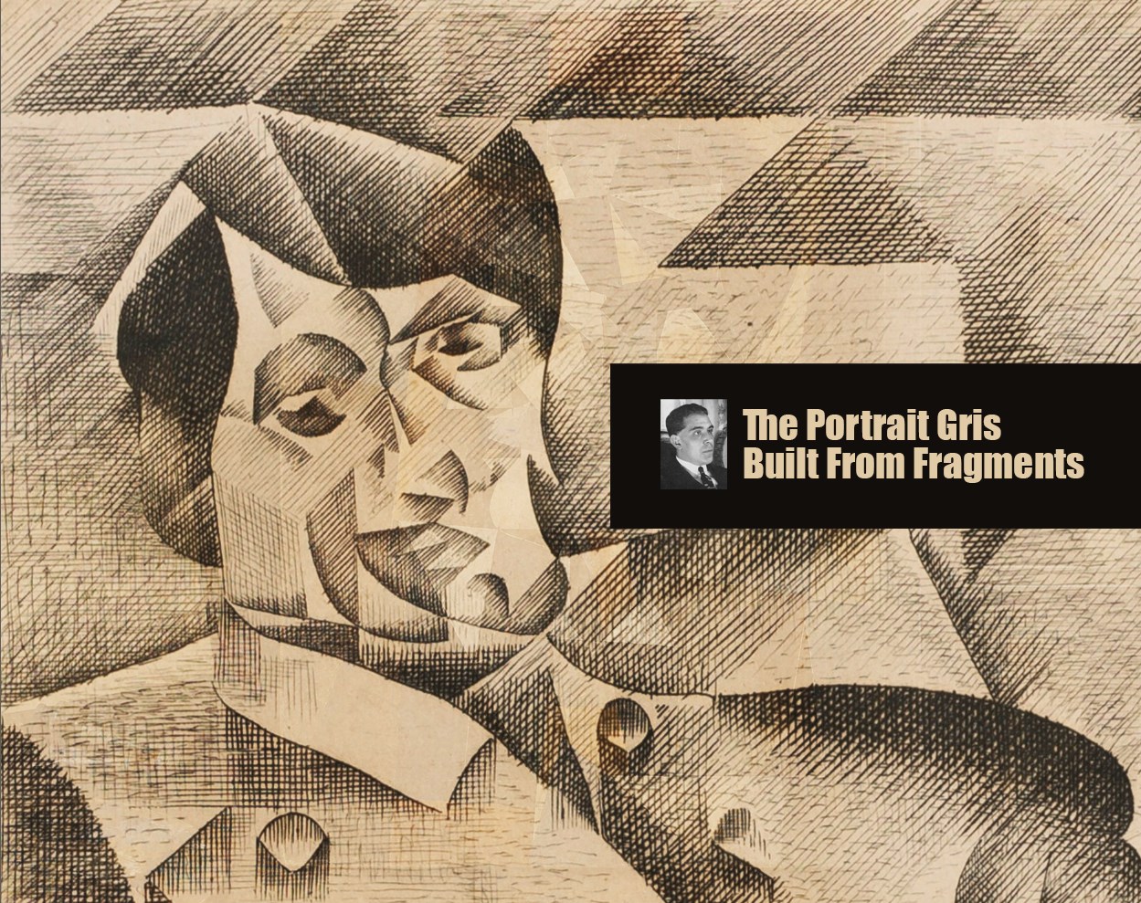The Portrait Gris Built From Fragments The Portrait Gris Built From Fragments